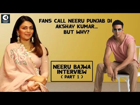Neeru Bajwa Hai Punjabi Cinema Di Akshay Kumar? | Neeru Bajwa Interview Part 1 | Beautiful Billo