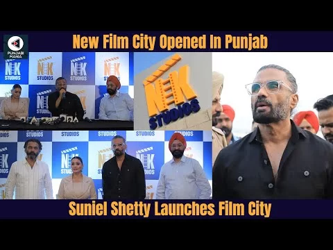 Suniel Shetty Launches NK Studios Film City Near Mohali, Chandigarh