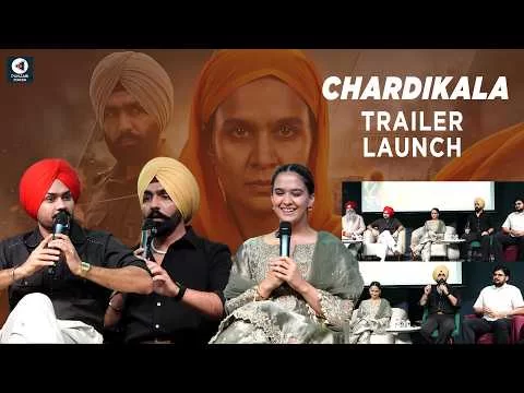 Chardikala Trailer Launch | Ammy Virk, Roopi Gill, Himmat Sandhu | Amarjit Saron | Punjabi Mania