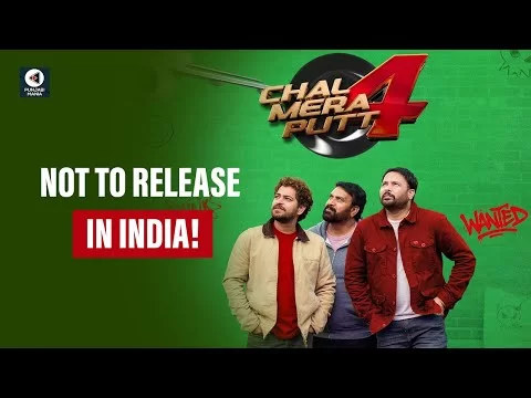 No Clearance for ‘Chal Mera Putt 4’:  India Release Over Pakistani Cast Controversy | Punjabi Mania