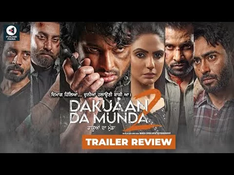 Dakuaan Da Munda 2 (Official Trailer Review) | Dev Kharoud, Japji Khaira, Nishawn Bhullar