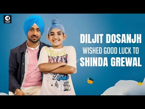 Diljit Dosanjh wished good luck to Shinda Grewal | Shinda Shinda No Papa | Gippy Grewal, Hina Khan