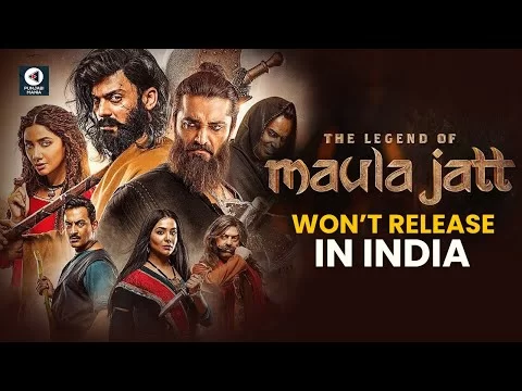 'The Legend of Maula Jatt' won't release in India |  Fawad Khan, Mahira Khan | Punjabi Mania